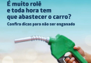 Dicas na hora de abastecer o carro.