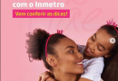 Dicas do Inmetro para Dia das Mães.